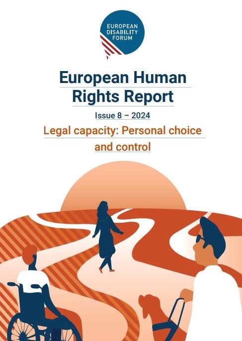 La copertina del “Rapporto sui diritti umani in Europa. Numero 8 – 2024. Capacità giuridica: scelta personale e controllo” dell’EDF.