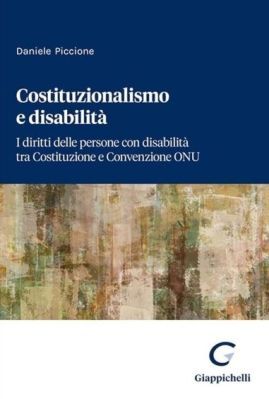 La copertina del libro di Daniele Piccione “Costituzionalismo e disabilità” è illustrata con un disegno astratto.